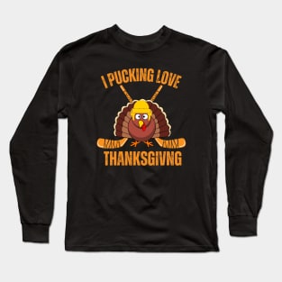 I Pucking Love Thanksgiving Turkey Long Sleeve T-Shirt